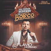 FLÁVIO MORENO - PRA CHORAR BEBENDO NO BOTECO