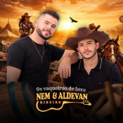 NEM RIBEIRO E ALDEVAN - OS VAQUEIROS DE LUXO