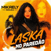 MIKAELE SOUZA - LASKA PAREDÃO