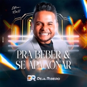 DEJA RIBEIRO - PRA BEBER E SE APAIXONAR