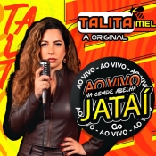 TALITA MEL A ORIGINAL - AO VIVO NA CIDADE ABELHA JATAÍ-GO