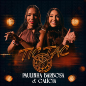 PAULINHA BARBOSA E GALÍCIA CRUZ - TIC TAC