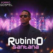 RUBINHO SANTANA - FORRÓ GOSPEL