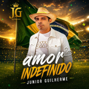 JÚNIOR GUILHERME - AMOR INDEFINIDO